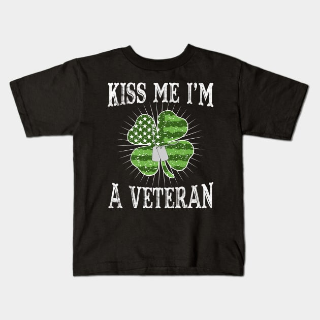 Kiss Me I'm A Veteran St. Patrick's Day Kids T-Shirt by BadDesignCo